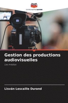 Gestion des productions audiovisuelles