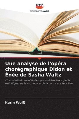 Une analyse de l'opéra chorégraphique Didon et Énée de Sasha Waltz