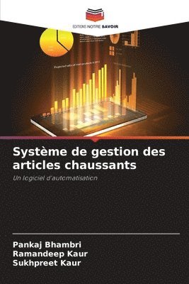 Pankaj Bhambri, Ramandeep Kaur, Sukhpreet Kaur - Système de gestion des articles chaussants, Häftad