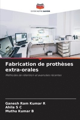 Fabrication de prothèses extra-orales