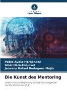 Pablo Ayala-Hernández, Gisel Haro-Esquivel, Jeovany Rafael Rodríguez Mejía - Die Kunst des Mentoring, Häftad