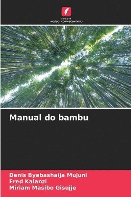 Denis Byabashaija Mujuni, Fred Kalanzi, Miriam Masibo Gisujje - Manual do bambu, Häftad