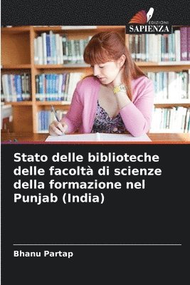 Bhanu Partap - Stato delle biblioteche delle facoltà di scienze della formazione nel Punjab (India), Häftad
