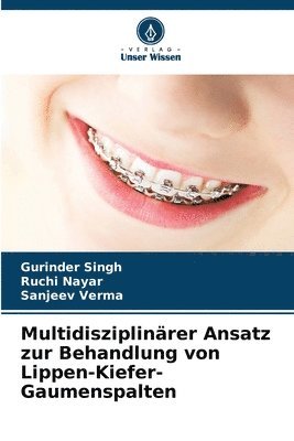 Gurinder Singh, Ruchi Nayar, Sanjeev Verma - Multidisziplinärer Ansatz zur Behandlung von Lippen-Kiefer-Gaumenspalten, Häftad