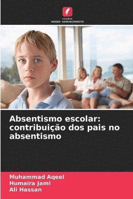 Muhammad Aqeel, Humaira Jami, Ali Hassan - Absentismo escolar, Häftad