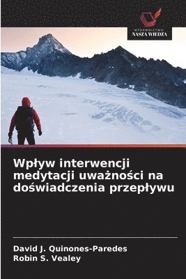 Wplyw interwencji medytacji uważności na doświadczenia przeplywu