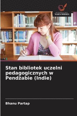Bhanu Partap - Stan bibliotek uczelni pedagogicznych w Pendżabie (Indie), Häftad