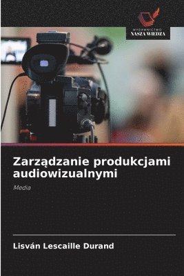 Zarządzanie produkcjami audiowizualnymi