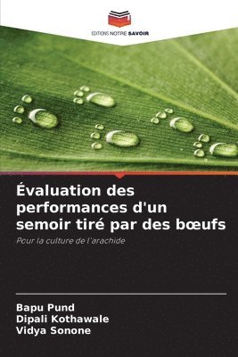 Évaluation des performances d'un semoir tiré par des boeufs