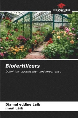 Djamel Eddine Laib, Imen Laib, Djamel Eddine LAIB, Imen LAIB - Biofertilizers, Häftad