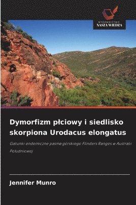 Dymorfizm plciowy i siedlisko skorpiona Urodacus elongatus