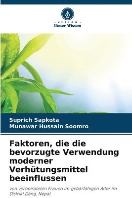Faktoren, die die bevorzugte Verwendung moderner Verhütungsmittel beeinflussen
