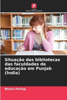 Bhanu Partap - Situação das bibliotecas das faculdades de educação em Punjab (Índia), Häftad