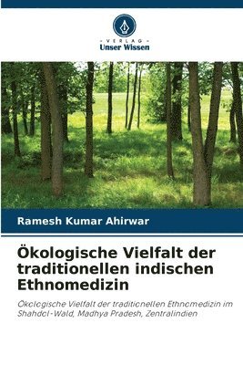 Ökologische Vielfalt der traditionellen indischen Ethnomedizin