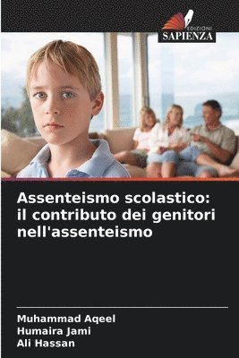 Muhammad Aqeel, Humaira Jami, Ali Hassan - Assenteismo scolastico, Häftad