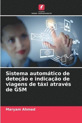 Sistema automático de deteção e indicação de viagens de táxi através de GSM