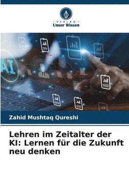 Zahid Mushtaq Qureshi - Lehren im Zeitalter der KI, Häftad