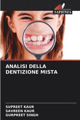 Supreet Kaur, Savreen Kaur, Gurpreet Singh - Analisi Della Dentizione Mista, Häftad