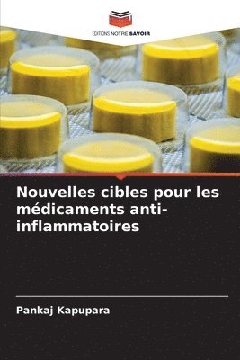 Pankaj Kapupara - Nouvelles cibles pour les médicaments anti-inflammatoires, Häftad