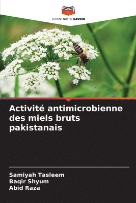 Activité antimicrobienne des miels bruts pakistanais