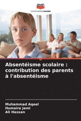 Muhammad Aqeel, Humaira Jami, Ali Hassan - Absentéisme scolaire, Häftad