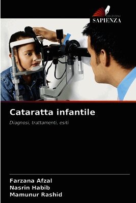 Farzana Afzal, Nasrin Habib, Mamunur Rashid - Cataratta infantile, Häftad