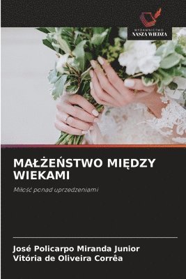 MalŻeŃstwo MiĘdzy Wiekami