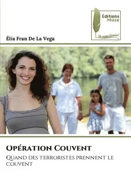 Élia Fran de la Vega - Opération Couvent, Häftad. Tillgänglighet: Lägg i varukorg