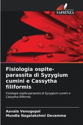 Aavala Venugopal, Mundla Nagalakshmi Devamma - Fisiologia ospite-parassita di Syzygium cumini e Cassytha filiformis, Häftad