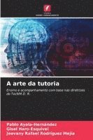 Pablo Ayala-Hernández, Gisel Haro-Esquivel, Jeovany Rafael Rodríguez Mejía - A arte da tutoria, Häftad