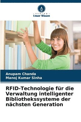 Anupam Chanda, Manoj Kumar Sinha - RFID-Technologie für die Verwaltung intelligenter Bibliothekssysteme der nächsten Generation, Häftad