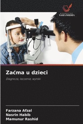 Farzana Afzal, Nasrin Habib, Mamunur Rashid - Zacma u dzieci, Häftad