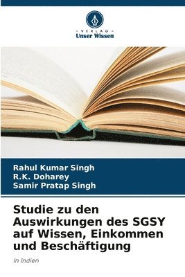 Studie zu den Auswirkungen des SGSY auf Wissen, Einkommen und Beschäftigung