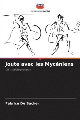 Fabrice De Backer - Joute avec les Mycéniens, Häftad