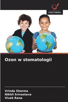 Vrinda Sharma, Nikhil Srivastava, Vivek Rana - Ozon w stomatologii, Häftad