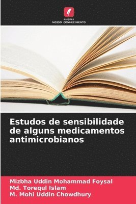 Estudos de sensibilidade de alguns medicamentos antimicrobianos