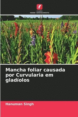 Mancha foliar causada por Curvularia em gladíolos