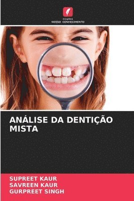 Supreet Kaur, Savreen Kaur, Gurpreet Singh - Análise Da Dentição Mista, Häftad