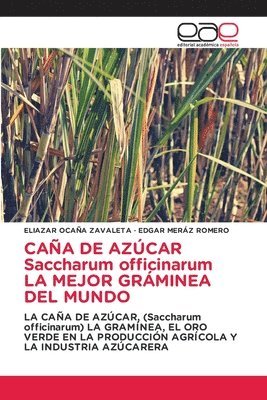 CAÑA DE AZÚCAR Saccharum officinarum LA MEJOR GRÁMINEA DEL MUNDO