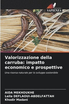 Valorizzazione della carruba: impatto economico e prospettive