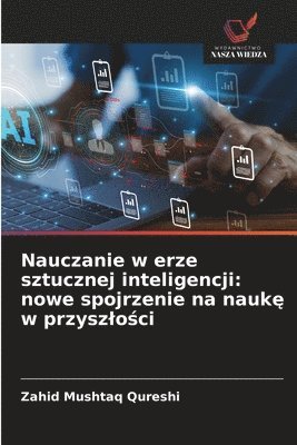 Zahid Mushtaq Qureshi - Nauczanie w erze sztucznej inteligencji, Häftad
