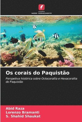 Abid Raza, Lorenzo Bramanti, S Shahid Shaukat, S. Shahid Shaukat - Os corais do Paquistão, Häftad