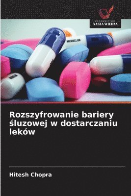 Rozszyfrowanie bariery śluzowej w dostarczaniu leków