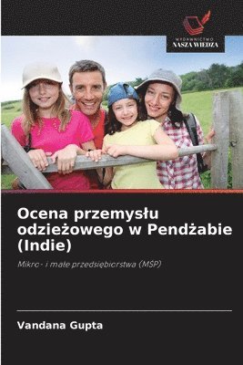 Vandana Gupta - Ocena przemyslu odzieżowego w Pendżabie (Indie), Häftad