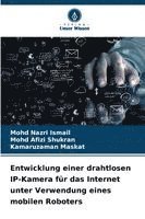 Entwicklung einer drahtlosen IP-Kamera für das Internet unter Verwendung eines mobilen Roboters