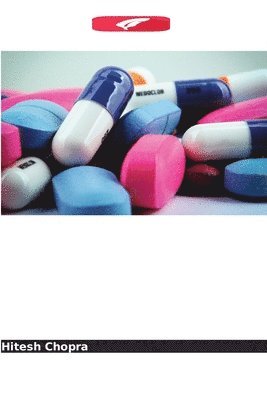 Hitesh Chopra - Desvendando a barreira mucosa para a administração de medicamentos, Häftad