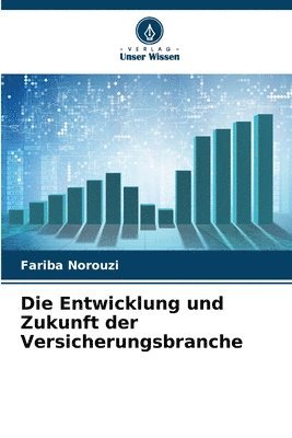 Fariba Norouzi - Entwicklung und Zukunft der Versicherungsbranche, Häftad
