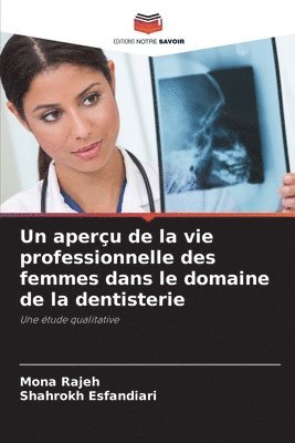 Mona Rajeh, Shahrokh Esfandiari - aperçu de la vie professionnelle des femmes dans le domaine de la dentisterie, Häftad