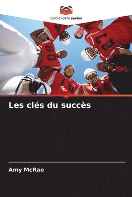 Les clés du succès