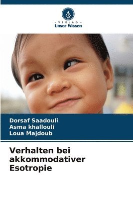 Dorsaf Saadouli, Asma Khallouli, Loua Majdoub, Asma khallouli - Verhalten bei akkommodativer Esotropie, Häftad